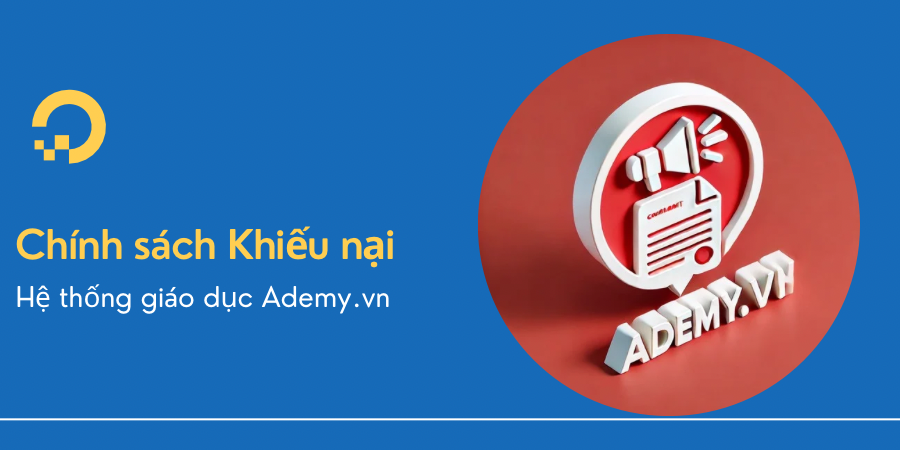 Chính sách khiếu nại sản phẩm tại Ademy.vn